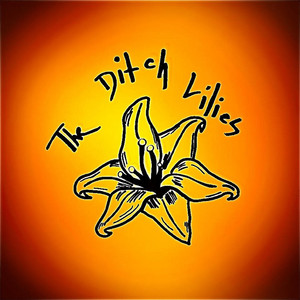 The Ditch Lilies